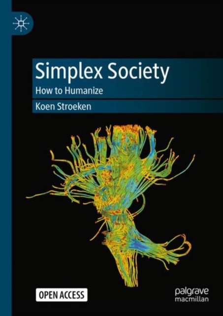 Simplex Society : How to Humanize, Hardback Book