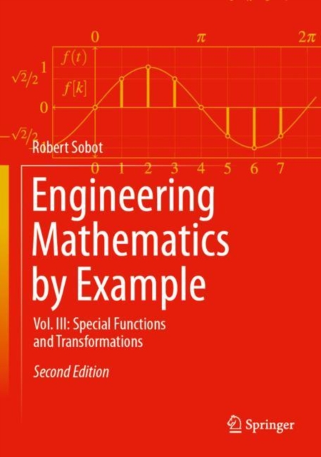 Engineering Mathematics by Example : Vol. III: Special Functions and Transformations, Hardback Book