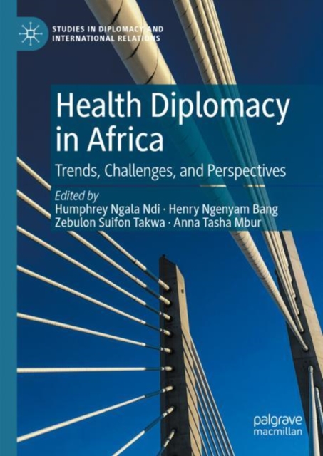Health Diplomacy in Africa : Trends, Challenges, and Perspectives, Hardback Book