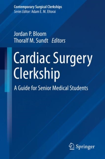 Cardiac Surgery Clerkship : A Guide for Senior Medical Students, Paperback / softback Book