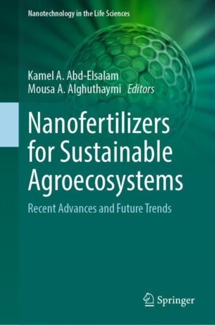 Nanofertilizers for Sustainable Agroecosystems : Recent Advances and Future Trends, EPUB eBook
