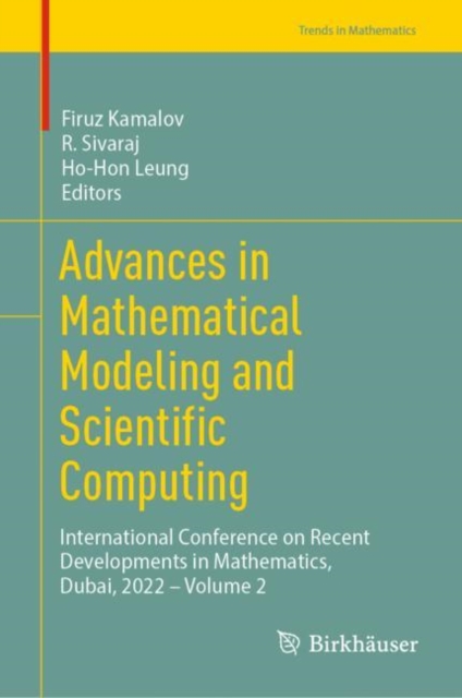 Advances in Mathematical Modeling and Scientific Computing : International Conference on Recent Developments in Mathematics, Dubai, 2022 – Volume 2, Hardback Book