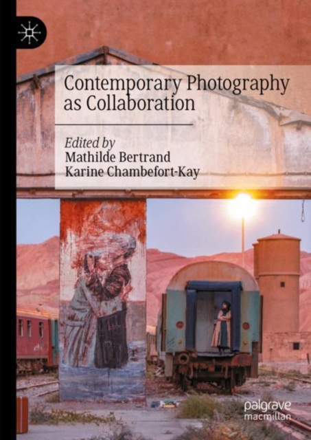Contemporary Photography as Collaboration, Hardback Book