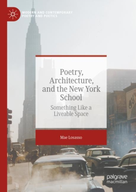 Poetry, Architecture, and the New York School : Something Like a Liveable Space, EPUB eBook