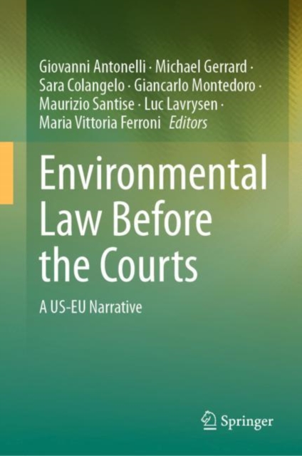 Environmental Law Before the Courts : A US-EU Narrative, Hardback Book