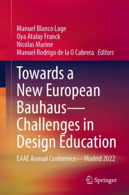 Towards a New European Bauhaus—Challenges in Design Education : EAAE Annual Conference—Madrid 2022, Hardback Book