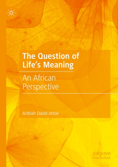 The Question of Life's Meaning : An African Perspective, EPUB eBook