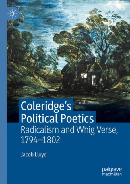 Coleridge's Political Poetics : Radicalism and Whig Verse 1794 - 1802, EPUB eBook