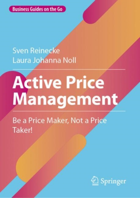 Active Price Management : Be a Price Maker, Not a Price Taker!, EPUB eBook