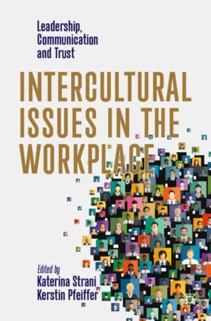 Intercultural Issues in the Workplace : Leadership, Communication and Trust, Paperback / softback Book