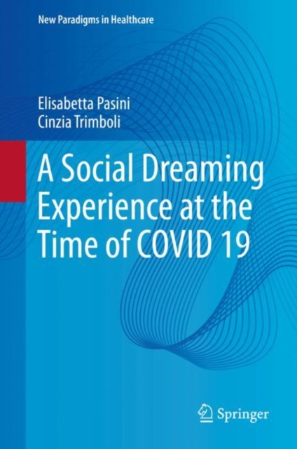 A Social Dreaming Experience at the Time of COVID 19, EPUB eBook