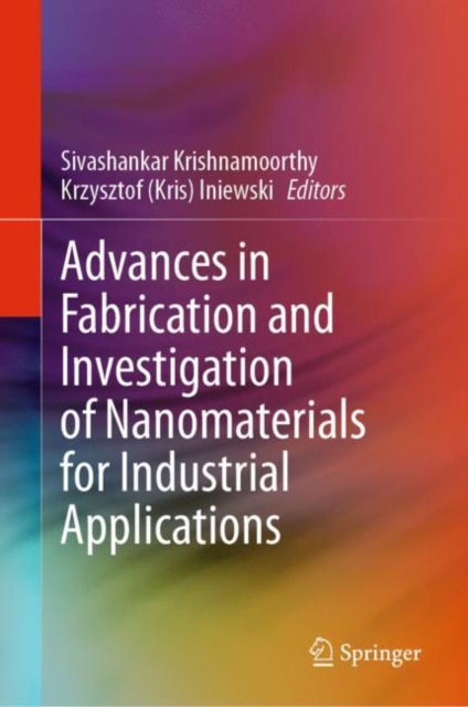 Advances in Fabrication and Investigation of Nanomaterials for Industrial Applications, EPUB eBook