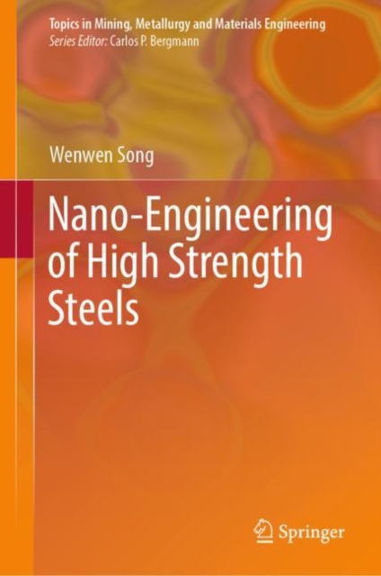 Nano-Engineering of High Strength Steels, Hardback Book
