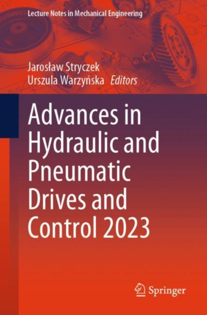 Advances in Hydraulic and Pneumatic Drives and Control 2023, Paperback / softback Book