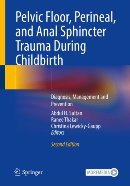Pelvic Floor, Perineal, and Anal Sphincter Trauma During Childbirth : Diagnosis, Management and Prevention, EPUB eBook