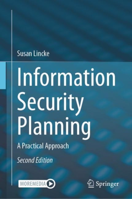 Information Security Planning : A Practical Approach, Hardback Book
