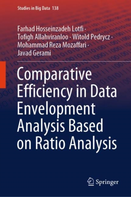 Comparative Efficiency in Data Envelopment Analysis Based on Ratio Analysis, EPUB eBook