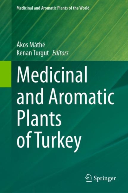 Medicinal and Aromatic Plants of Turkey, Hardback Book