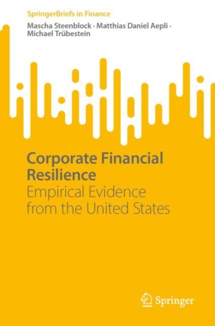 Corporate Financial Resilience : Empirical Evidence from the United States, EPUB eBook