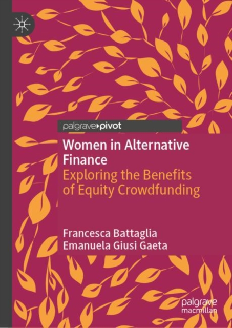 Women in Alternative Finance : Exploring the Benefits of Equity Crowdfunding, Hardback Book