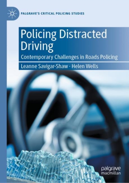 Policing Distracted Driving : Contemporary Challenges in Roads Policing, EPUB eBook