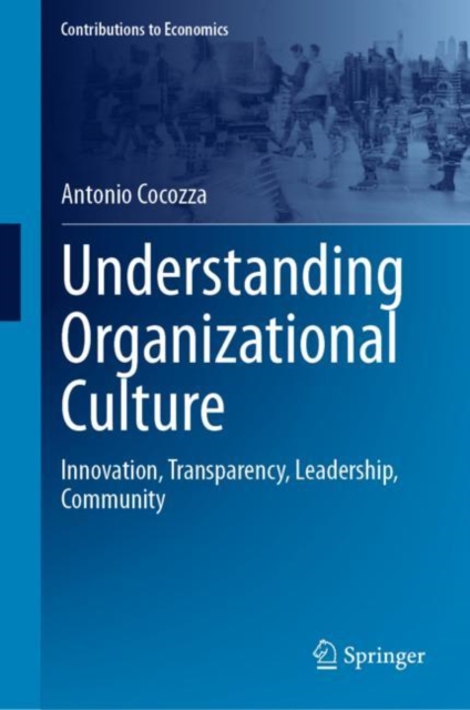 Understanding Organizational Culture : Innovation, Transparency, Leadership, Community, EPUB eBook
