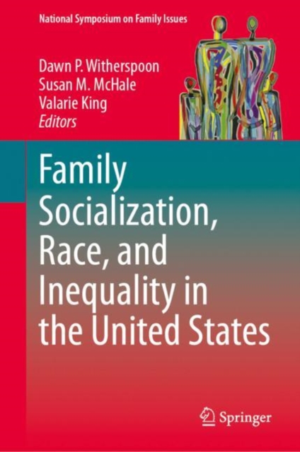 Family Socialization, Race, and Inequality in the United States, Hardback Book