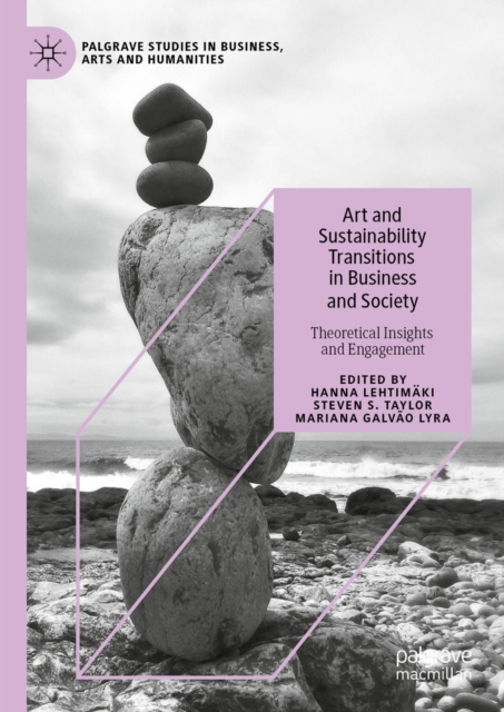 Art and Sustainability Transitions in Business and Society : Theoretical Insights and Engagement, EPUB eBook