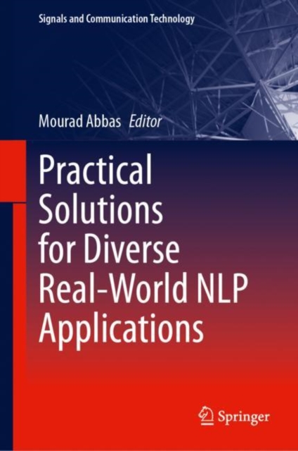 Practical Solutions for Diverse Real-World NLP Applications, Hardback Book