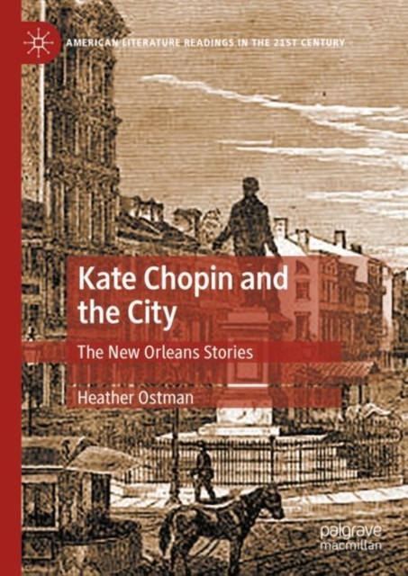 Kate Chopin and the City : The New Orleans Stories, EPUB eBook