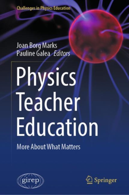 Physics Teacher Education : More About What Matters, Hardback Book