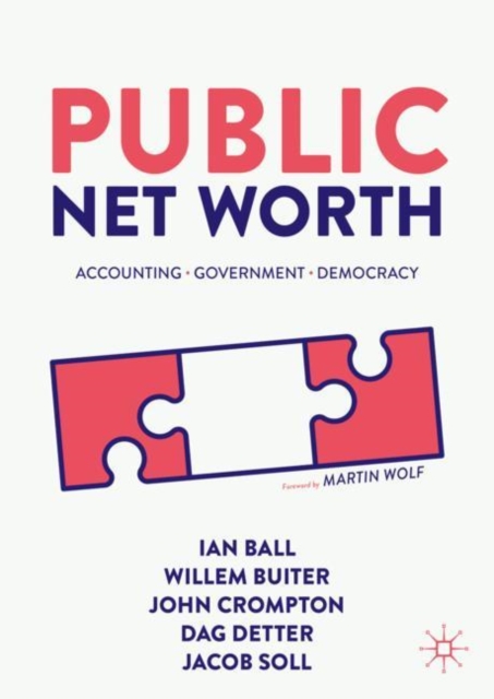 Public Net Worth : Accounting – Government - Democracy, Hardback Book