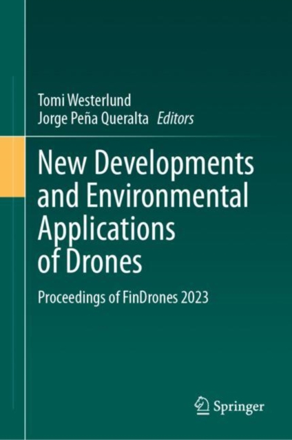 New Developments and Environmental Applications of Drones : Proceedings of FinDrones 2023, Hardback Book