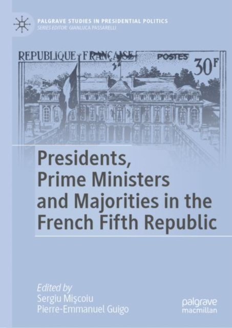 Presidents, Prime Ministers and Majorities in the French Fifth Republic, EPUB eBook