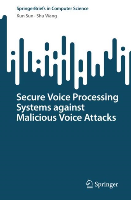 Secure Voice Processing Systems against Malicious Voice Attacks, EPUB eBook