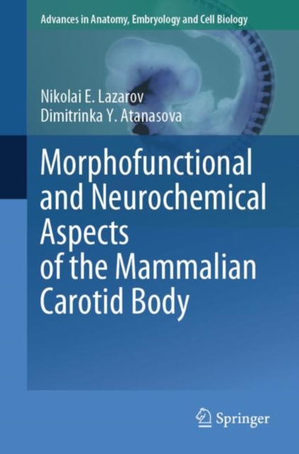Morphofunctional and Neurochemical Aspects of the Mammalian Carotid Body, Paperback / softback Book