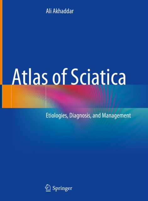 Atlas of Sciatica : Etiologies, Diagnosis, and Management, EPUB eBook