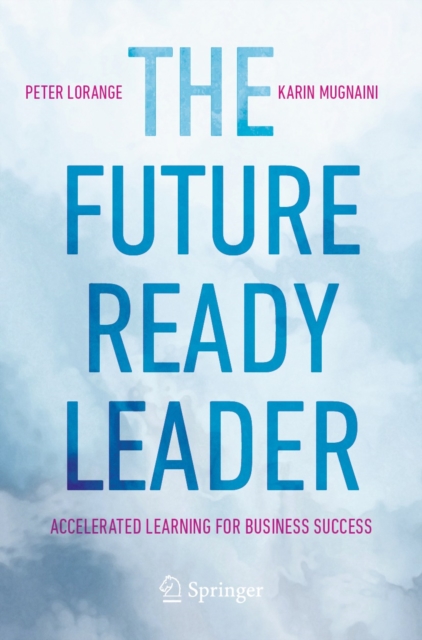 The Future-Ready Leader : Accelerated Learning for Business Success, EPUB eBook