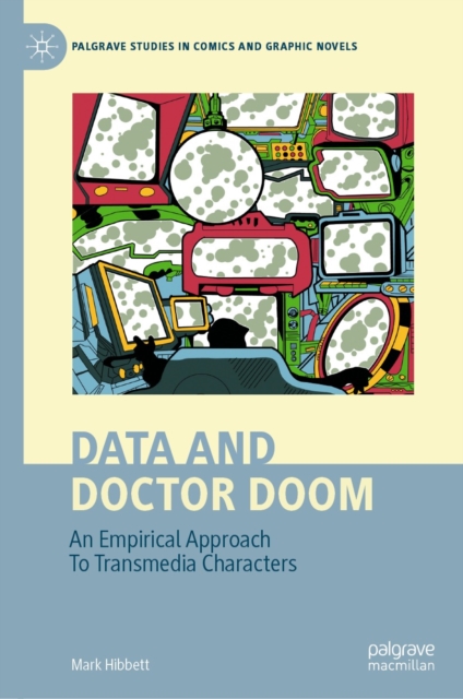 Data and Doctor Doom : An Empirical Approach To Transmedia Characters, EPUB eBook