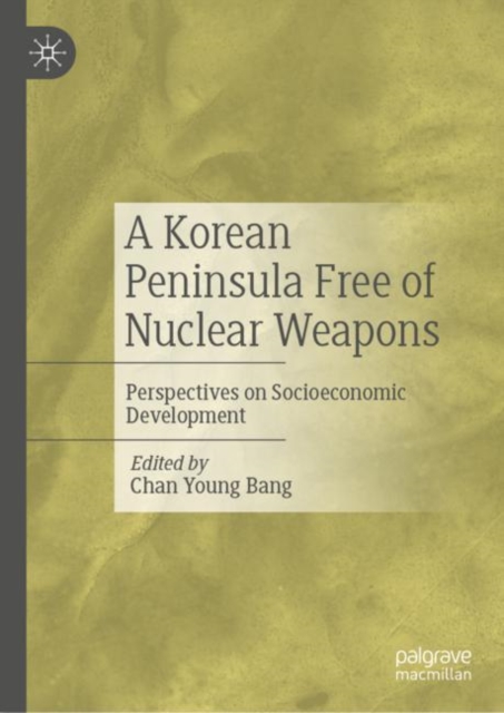 A Korean Peninsula Free of Nuclear Weapons : Perspectives on Socioeconomic Development, EPUB eBook