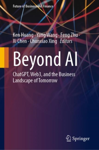 Beyond AI : ChatGPT, Web3, and the Business Landscape of Tomorrow, Hardback Book