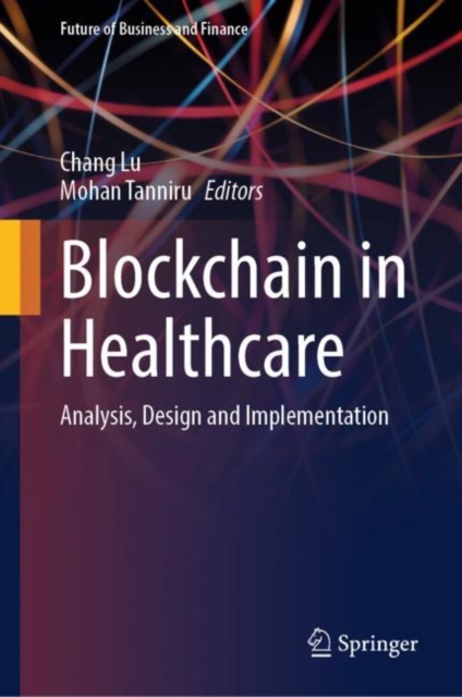 Blockchain in Healthcare : Analysis, Design and Implementation, EPUB eBook