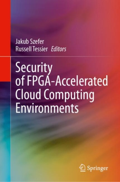 Security of FPGA-Accelerated Cloud Computing Environments, Hardback Book