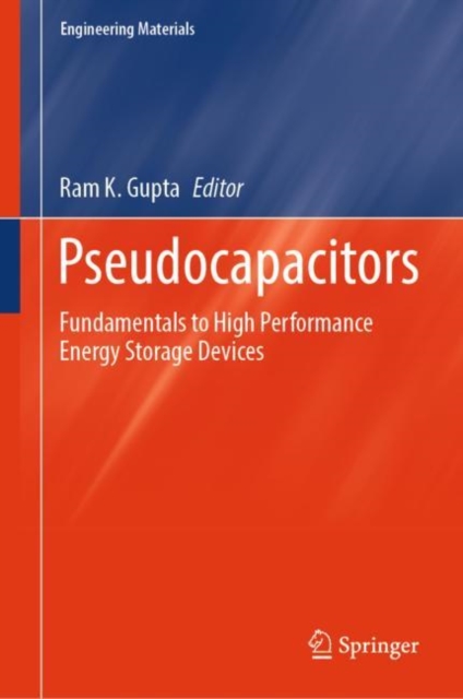 Pseudocapacitors : Fundamentals to High Performance Energy Storage Devices, Hardback Book
