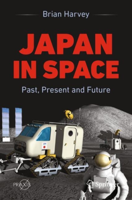 Japan In Space : Past, Present and Future, EPUB eBook