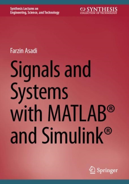 Signals and Systems with MATLAB® and Simulink®, Hardback Book