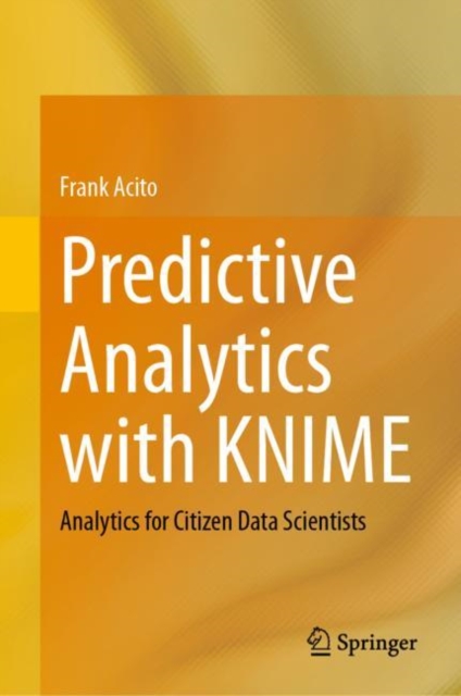 Predictive Analytics with KNIME : Analytics for Citizen Data Scientists, EPUB eBook