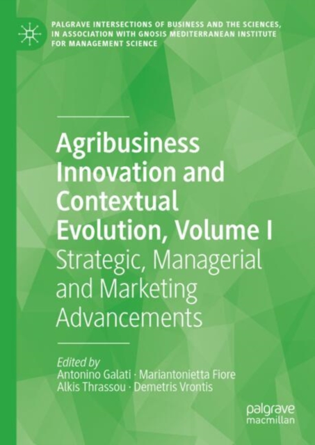 Agribusiness Innovation and Contextual Evolution, Volume I : Strategic, Managerial and Marketing Advancements, EPUB eBook