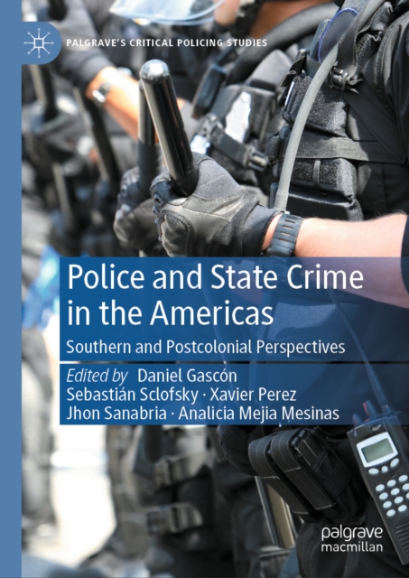 Police and State Crime in the Americas : Southern and Postcolonial Perspectives, EPUB eBook
