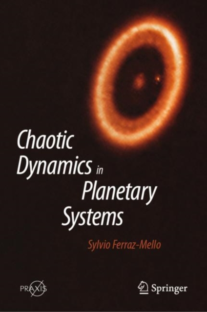 Chaotic Dynamics in Planetary Systems, Hardback Book